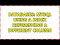 Databases: MySQL using a index referencing a different column (2 Solutions!!)