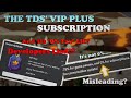 The TDS' VIP+ Subscription And Its 