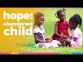 Hope: The Abandoned Child | Uganda | Orphan's Promise