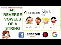 Reverse Vowels of a String | Leetcode 345 | Amazon Google Facebook interview question