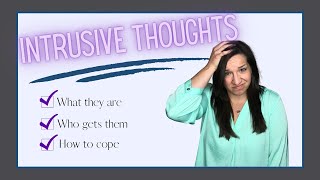 What To Do When you Have Intrusive Thoughts / 4 Simple Steps To Change Your Brain
