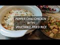 Pepper Chili Chicken With Vegetable Fried Rice | Chili Chicken With Fried Rice