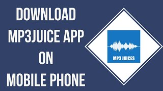Download Mp3 How To Download Mp3Juice App (2023)