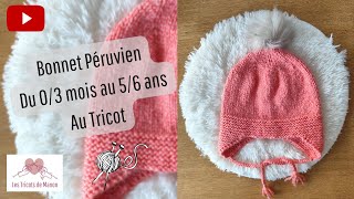 Bonnet Péruvien du 0/3 mois au 5/6 ans au Tricot ⚠️ Ce bonnet taille grand !!