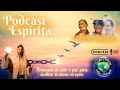 Podcast Espírita | 19.11.24