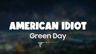 Green Day - American Idiot (Lyrics + Vietsub)