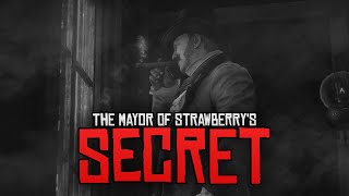 The Mayor of Strawberry's Secret - Red Dead Redemption 2