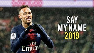 Neymar Jr | Say My Name - David Guetta | Skills & Goals | 2018/19 | HD