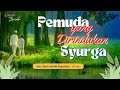 Kajian Spesial | PEMUDA YANG DIRINDUKAN SYURGA