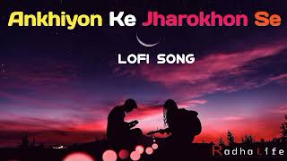 Ankhiyon ke jharokhon se || lofi song|| Deepshikha Raina | Anurag Abhishek||   lofi Hindi song||