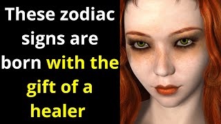 These zodiac signs are born with the gift of a healer and can heal spiritual wounds