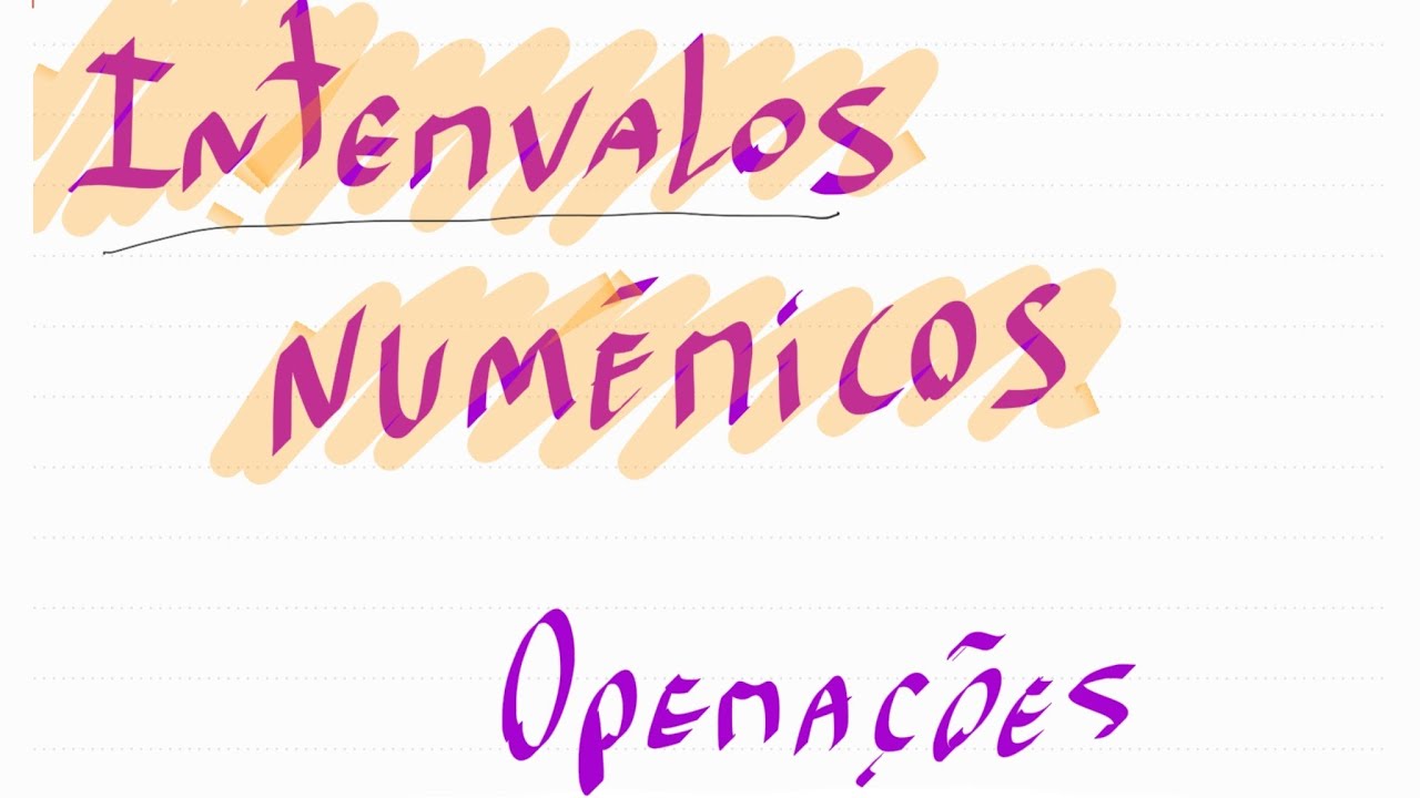 Operações Com Intervalos Numéricos Youtube