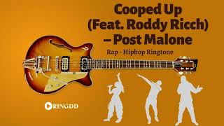 Cooped Up Feat Roddy Ricch – Post Malone Ringtone | Ringdd