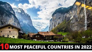 Top 10 Most Peaceful Countries In 2022 - Most Safest Countries In The World