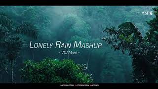 LONELY RAIN MASHUP ( CALM , SOOTHING SONGS )