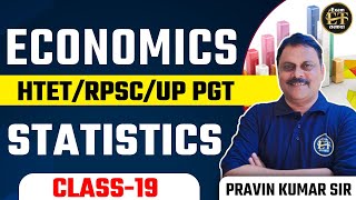 HTET/RPSC/UP PGT EXAM | ECONOMICS STATISTICS CLASS -19 BY PRAVIN SIR | EXAM TARKASH