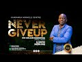 NEVER GIVE UP WITH PR. ROLAND MWESIGWA AND MR. JOEL KAWOOYA-15TH AUGUST 2023