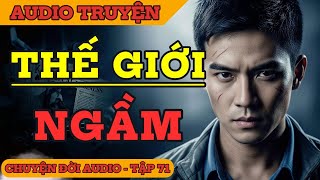 Chuyện Đời 71: Thế Giới Ngầm - Công Lý Phải Được Thực Thi