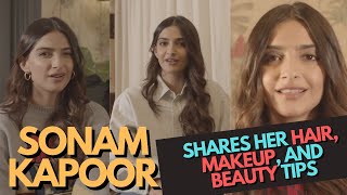 Get READY with SONAM KAPOOR | Sonam Shares Her Makeup and Beauty Tips