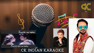 Kuchh Na Kaho Kuchh Bhi Na Kaho Karaoke With Scrolling Lyrics in Hindi & English