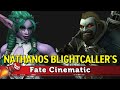 Nathanos Blightcaller's Fate Cinematic - Shadowlands Pre-Patch