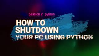 how to shutdown your PC using python program