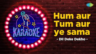 Hum Aur Tum Aur Ye Sama | Karaoke Song with Lyrics | Dil Deke Dekho | Mohammed Rafi | Shammi Kapoor