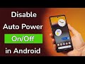 How to Turn Off Schedule Power On/Off in Android Phone?