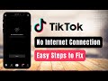 How to Fix TikTok No Internet Connection !