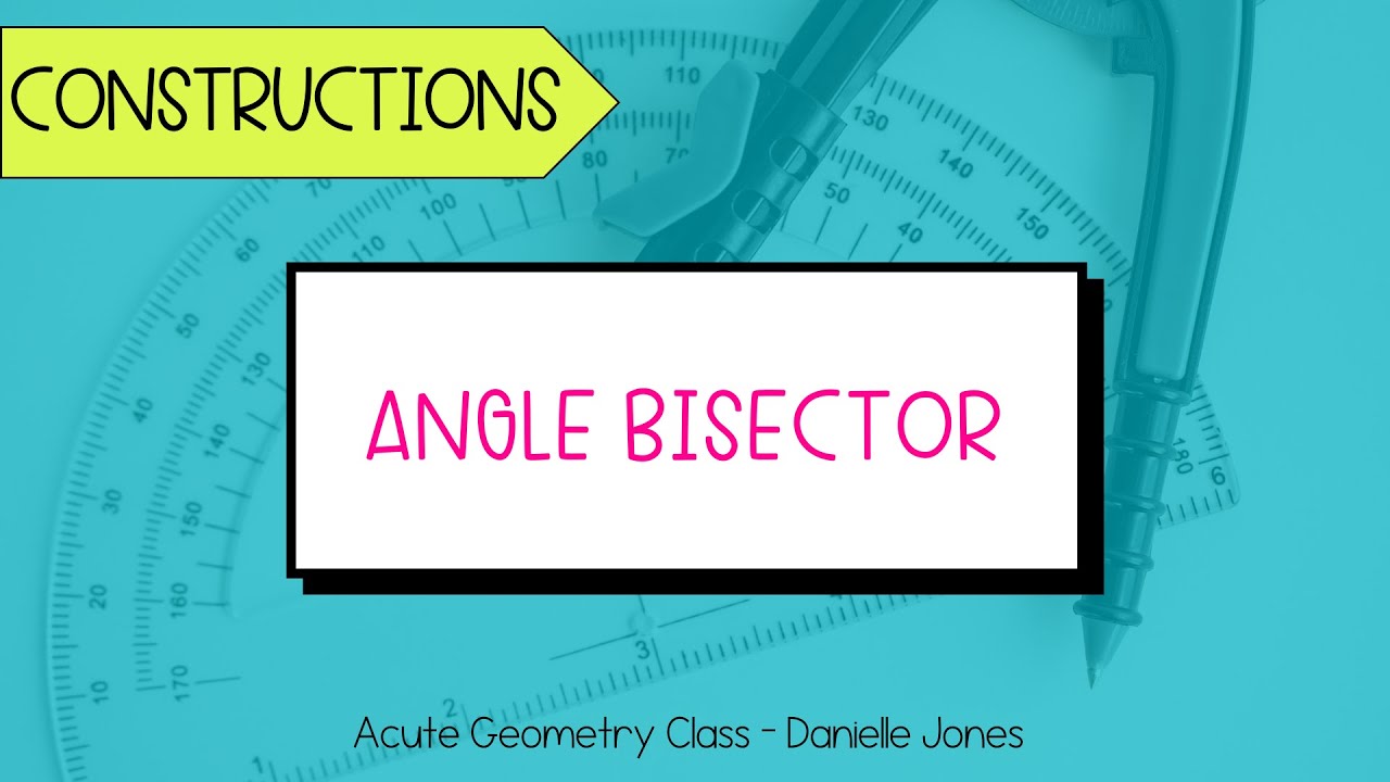 Construct An Angle Bisector Geometry Constructions Youtube