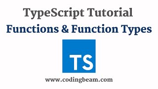 #7 Functions & Function Types | TypeScript Tutorial | Coding Beam