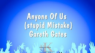Anyone Of Us Stupid Mistake - Gareth Gates Karaoke Version