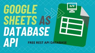 Make Google Sheets as your Database REST API (Version 1)