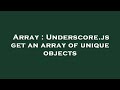 Array : Underscore.js get an array of unique objects