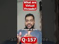 What are Virtual Threads in Java?
