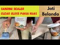 Finishing Kayu Jati Belanda pakai kuas dan spon (Clear Water-based Finish)