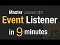 Event Listeners in Javascript in 9 minutes