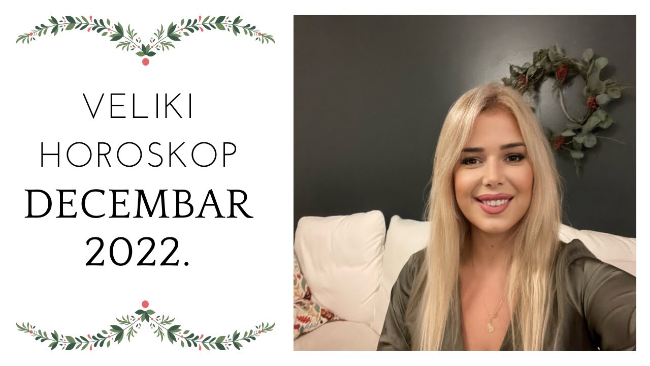 Veliki Horoskop Decembar Za Sve Znake I Podznake 2022 Astro Lea