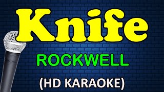 KNIFE - Rockwell (HD Karaoke)