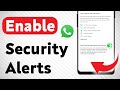 How to Enable Security Notifications on WhatsApp (Updated)