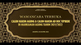 [LIVE] WAWANCARA TERBUKA SELEKSI CHA DAN CALON HAKIM AD HOC DI MA TAHUN 2021/2022 (HARI I)