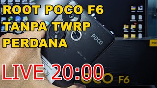 ROOT POCO F6 tanpa twrp PEMULA Live