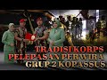 ACARA TRADISI KORPS PELEPASAN PERWIRA GRUP 2 KOPASSUS TA. 2024