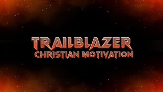 Trailblazer Christian Motivation Channel Trailer