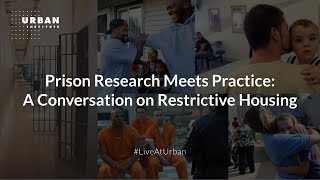 Prison Research Meets Practice: A Conversation on Restrictive Housing