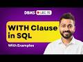 WITH Clause in SQL | SQL CTE (Common Table Expression) | DBMS