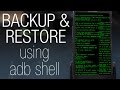 Full Tutorial: how to backup (or restore) any Android phone with adb shell