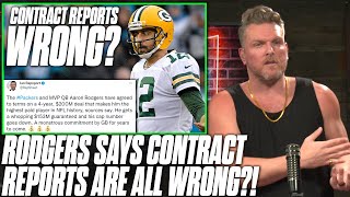 Aaron Rodgers Says Reports Of His 4 Year, $200M Contract Are WRONG | Pat McAfee Reacts
