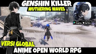Genshin Killer - Versi GLOBAL ANIME Open World RPG !!! Wuthering Waves Trailer Gameplay (REACT)