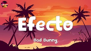 Bad Bunny - Efecto (Letra/Lyrics)